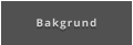 Bakgrund