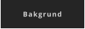 Bakgrund