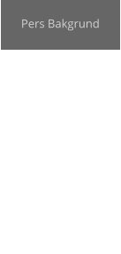 Pers Bakgrund