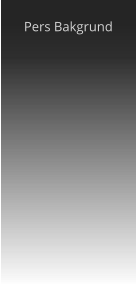 Pers Bakgrund